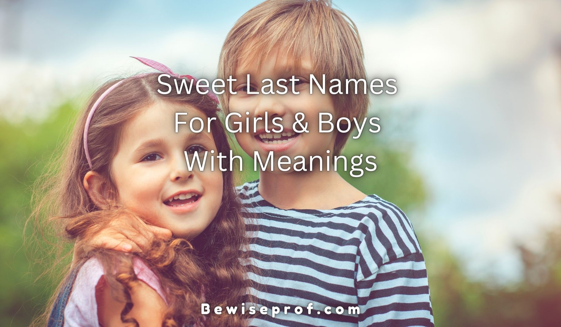 Sweet Last Names For Girls And Boys With Meanings