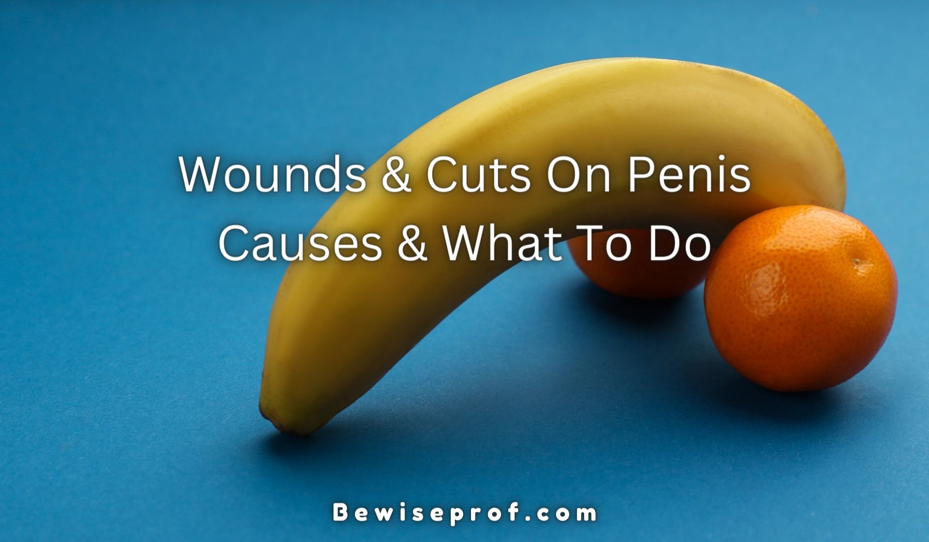Wounds & Cuts On Penis