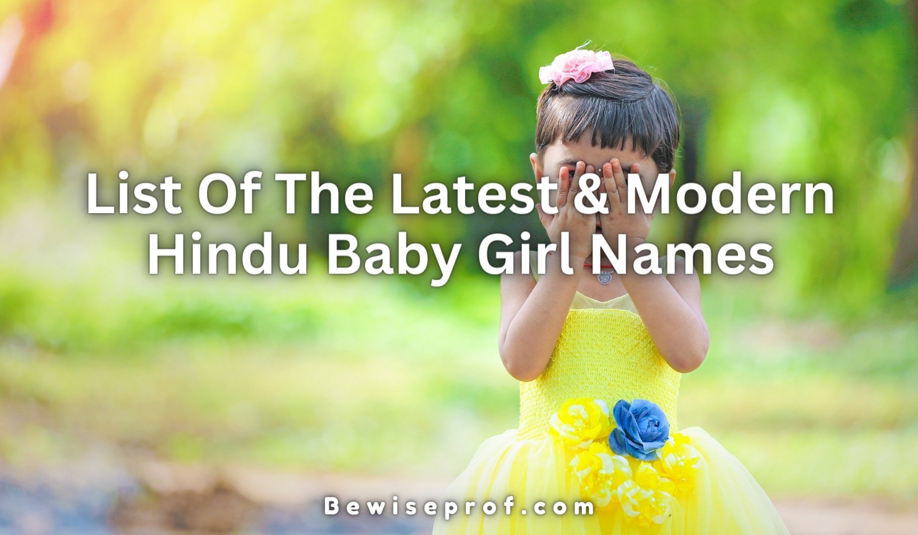 list-of-the-latest-and-modern-hindu-baby-girl-names-in-2023-be-wise