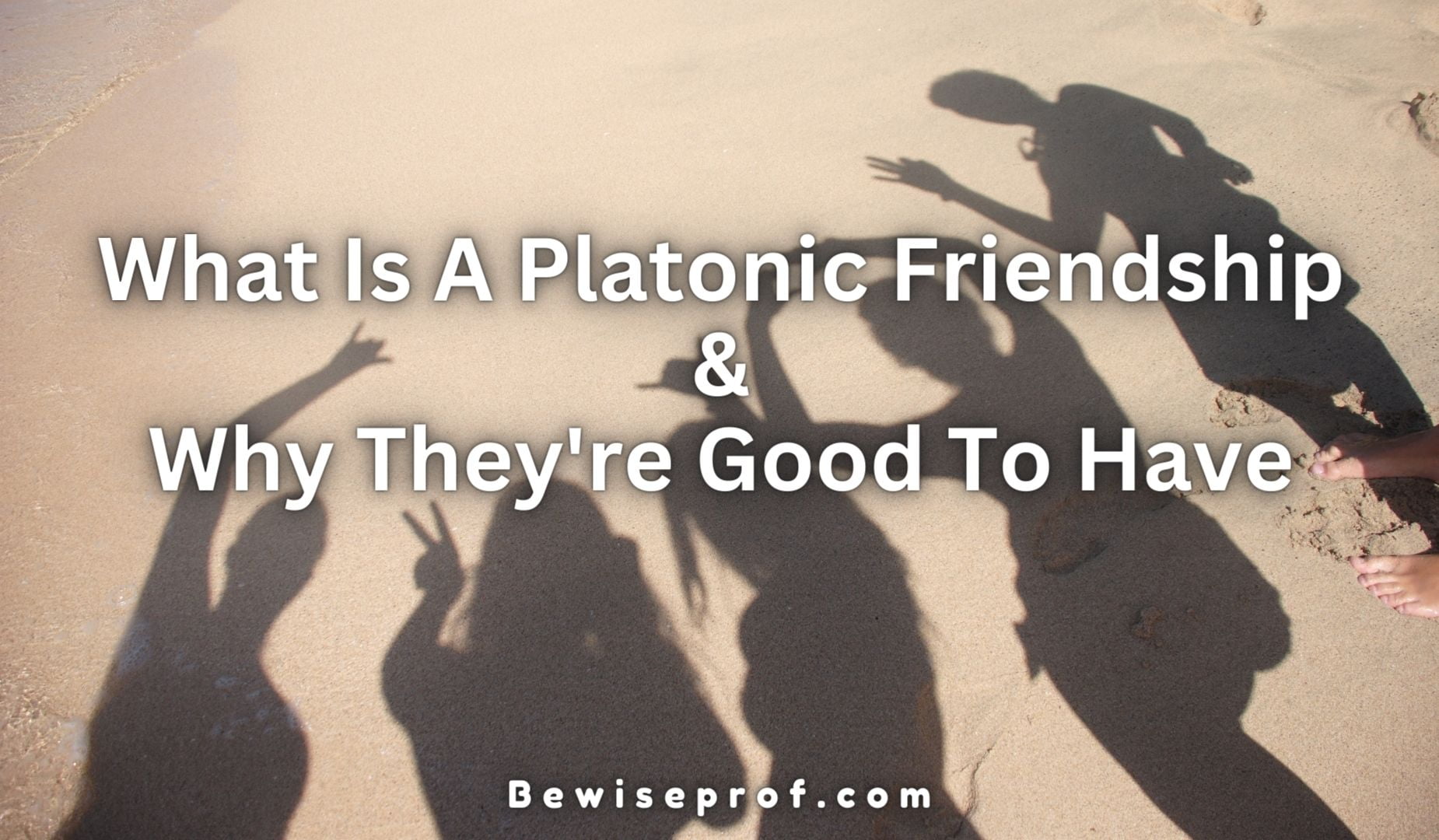 What Is A Platonic Friendship And Why They're Good To Have