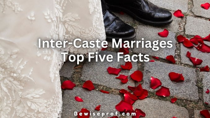 Inter-Caste Marriages: Top Five Facts