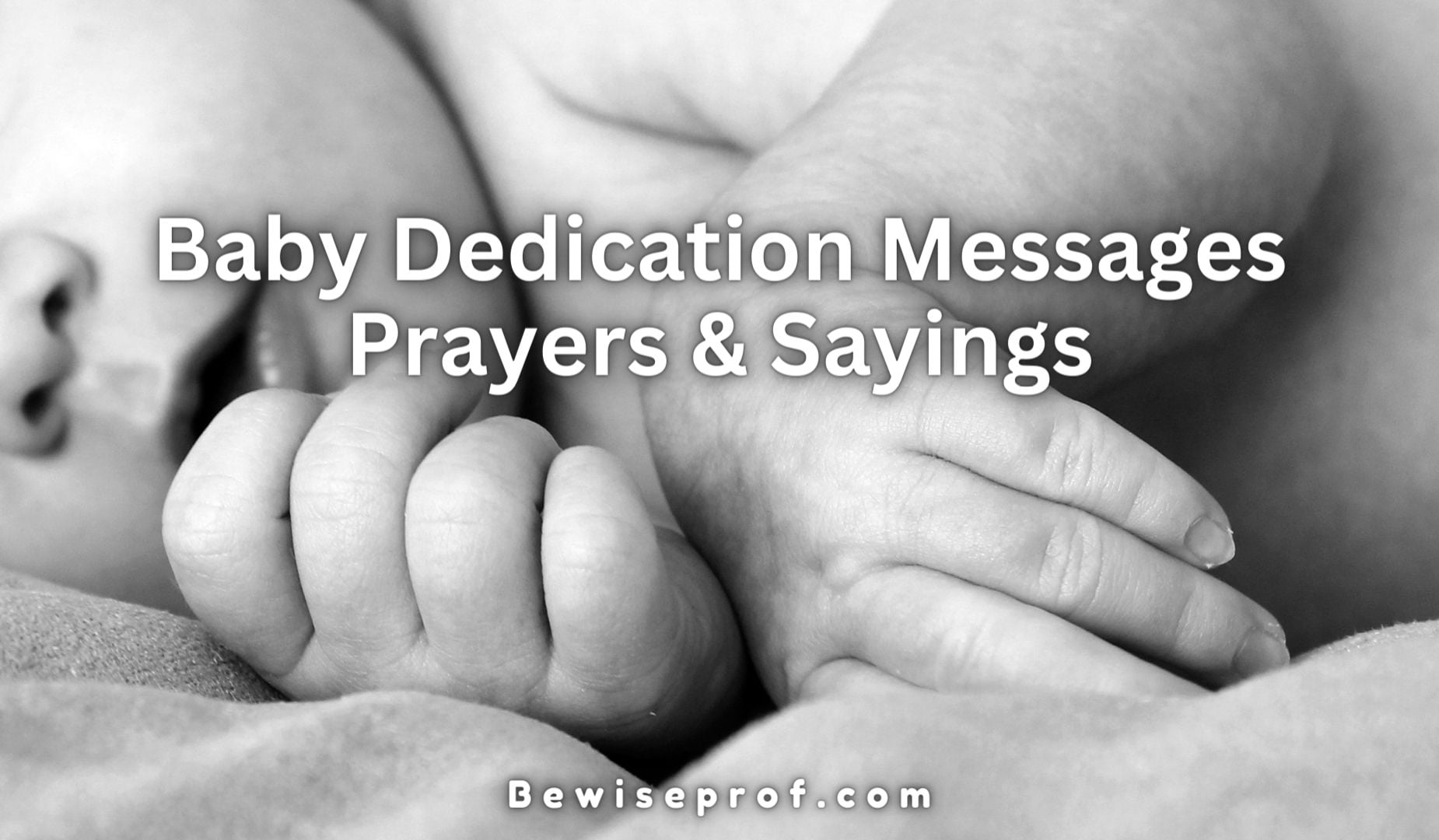 Baby Dedication Message(s), Prayers & Sayings