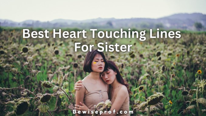 Best Heart Touching Lines For Sister