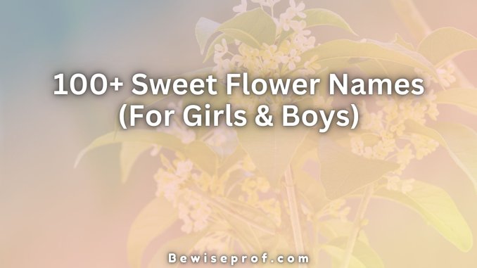 100+ Sweet Flower Names