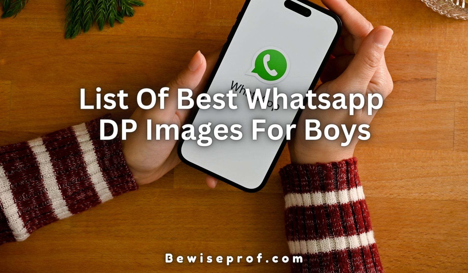 List Of Best Whatsapp DP Images For Boys