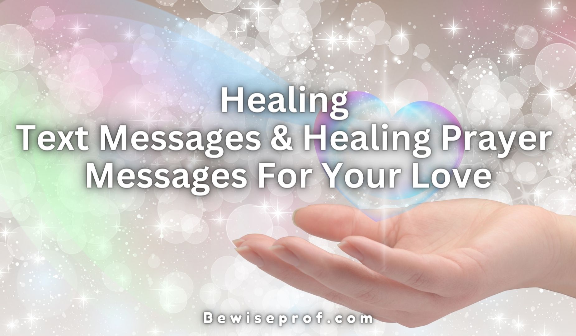 Healing Text Messages & Healing Prayer Messages For Your Love
