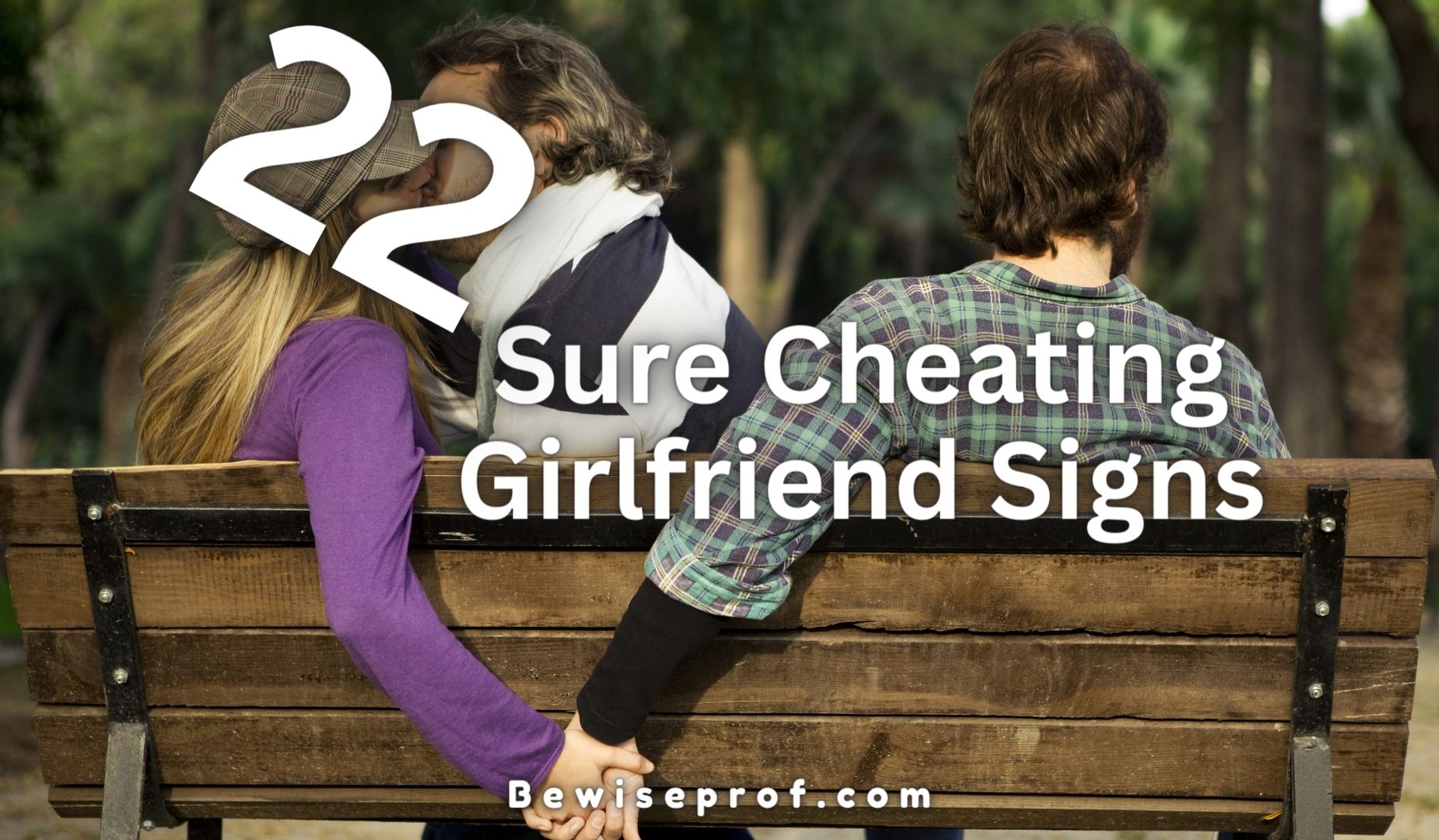 22 Sure Cheating Girlfriend Signs