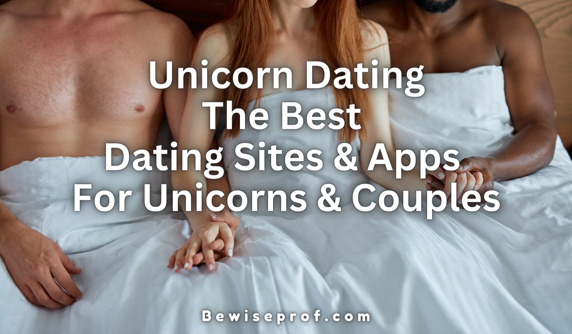 Unicorn Dating – The Best Dating Sites And Apps For Unicorns And Couples