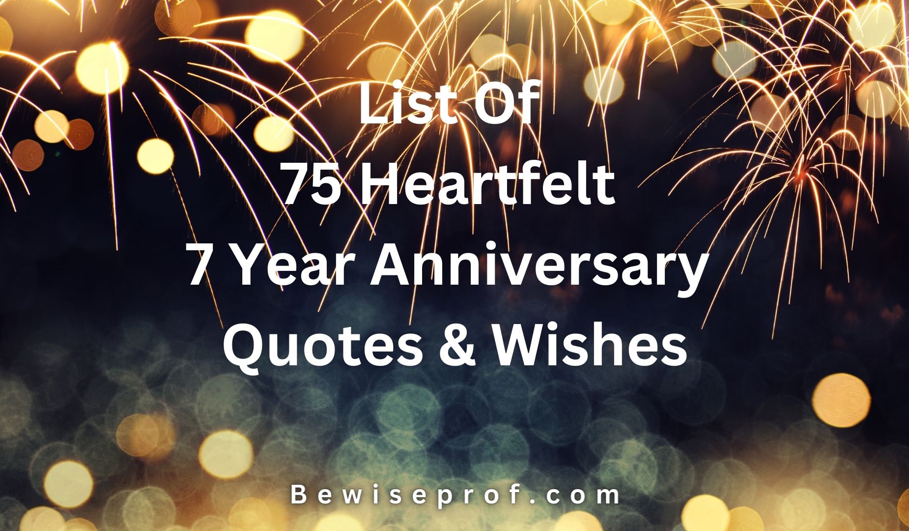 List Of 75 Heartfelt 7 Year Anniversary Quotes And Wishes