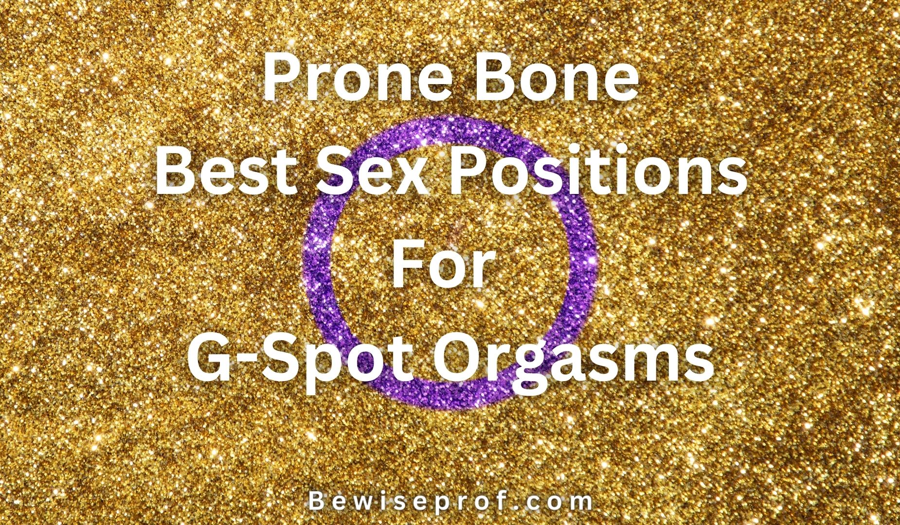 Prone Bone | Best Sex Positions For G-Spot Orgasms