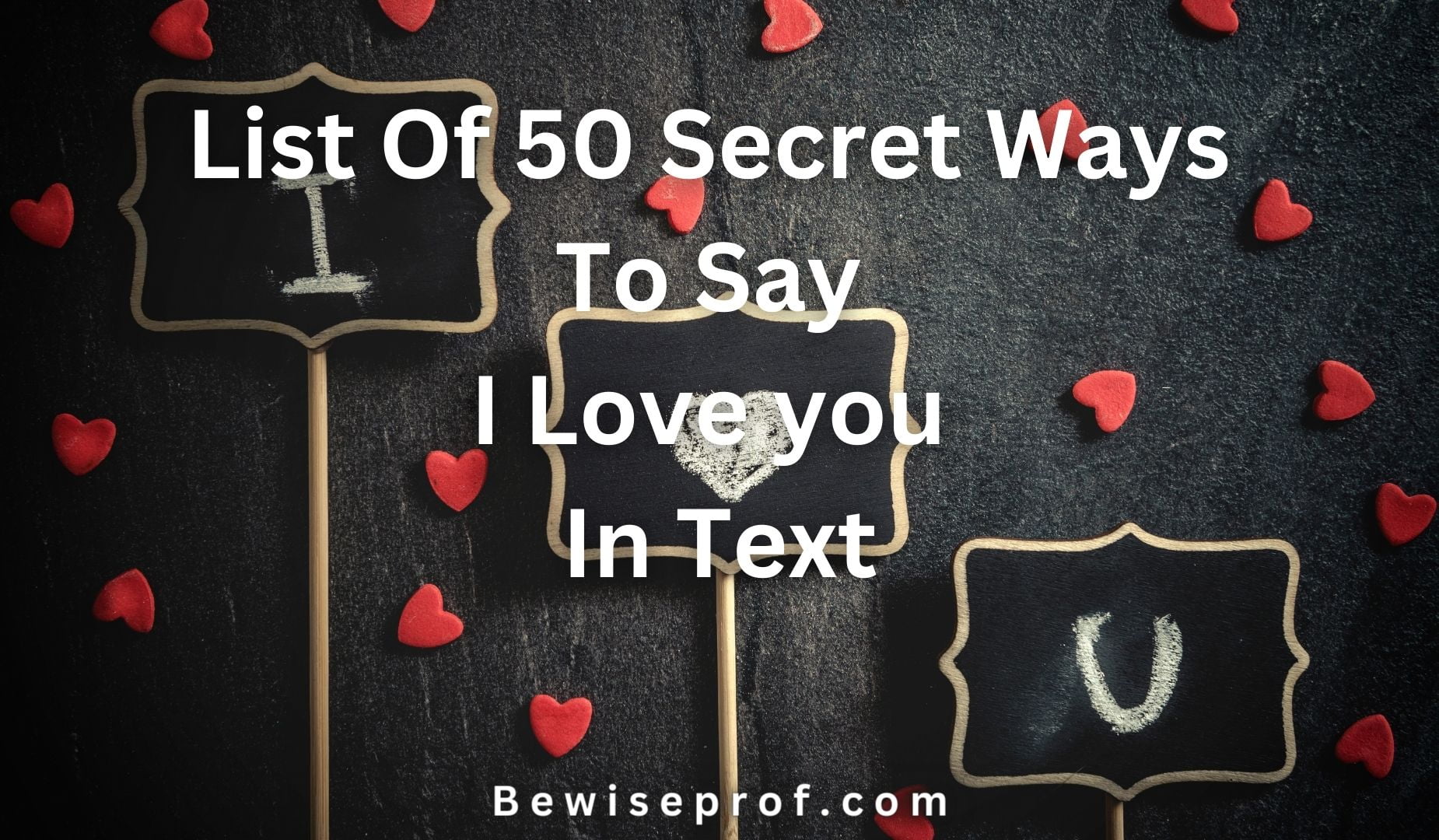 List Of 50 Secret Ways To Say I Love you In Text