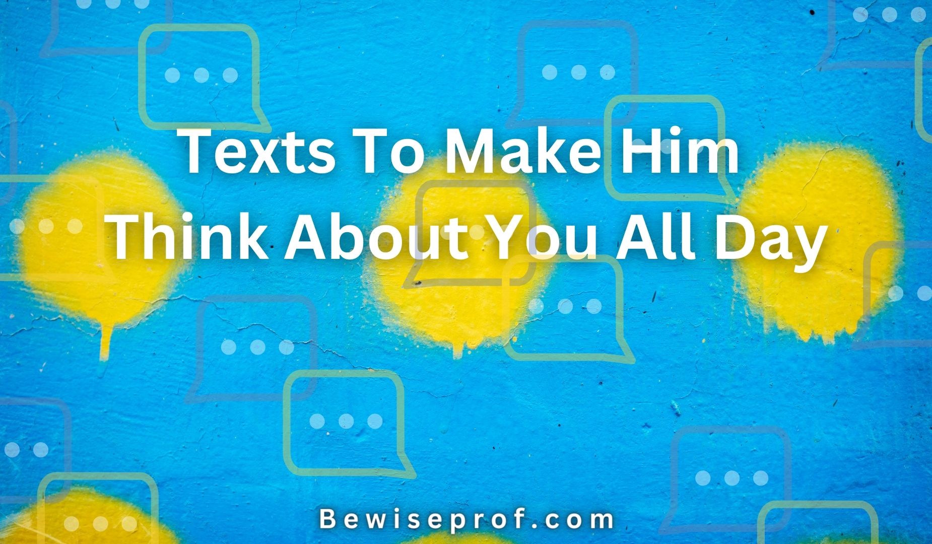 Texts To Make Him Think About You All Day
