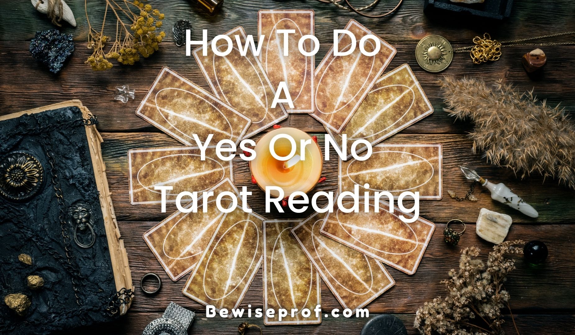 How To Do A Yes Or No Tarot Reading